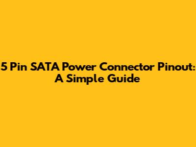 5 Pin SATA Power Connector Pinout: A Simple Guide
