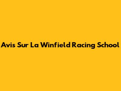 Avis Sur La Winfield Racing School