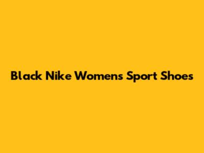 Black Nike Women's Sport Shoes