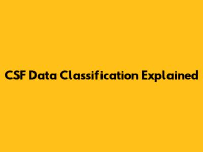 CSF Data Classification Explained
