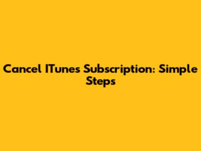 Cancel ITunes Subscription: Simple Steps
