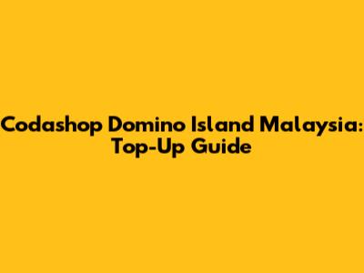 Codashop Domino Island Malaysia: Top-Up Guide