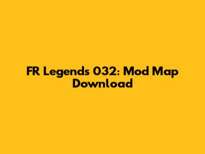 FR Legends 032: Mod Map Download