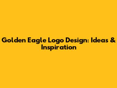 Golden Eagle Logo Design: Ideas & Inspiration