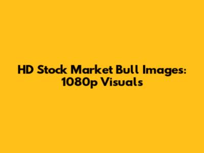 HD Stock Market Bull Images: 1080p Visuals