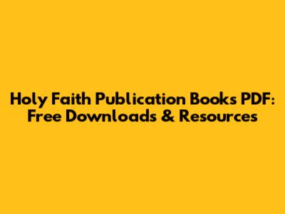 Holy Faith Publication Books PDF: Free Downloads & Resources