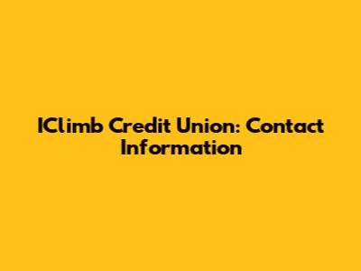 IClimb Credit Union: Contact Information