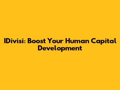 IDivisi: Boost Your Human Capital Development