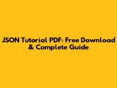 JSON Tutorial PDF: Free Download & Complete Guide