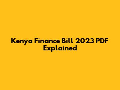 Kenya Finance Bill 2023 PDF Explained