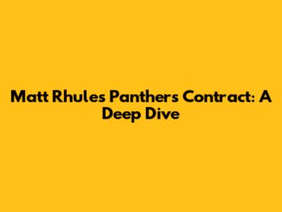 Matt Rhule's Panthers Contract: A Deep Dive