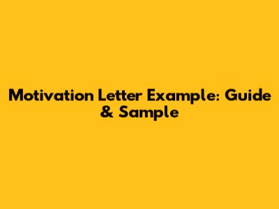 Motivation Letter Example: Guide & Sample