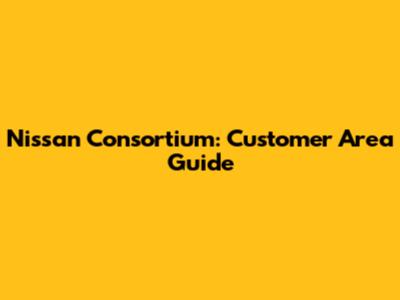 Nissan Consortium: Customer Area Guide