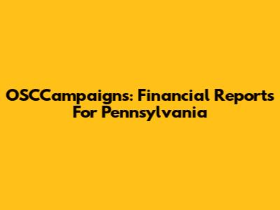 OSCCampaigns: Financial Reports For Pennsylvania