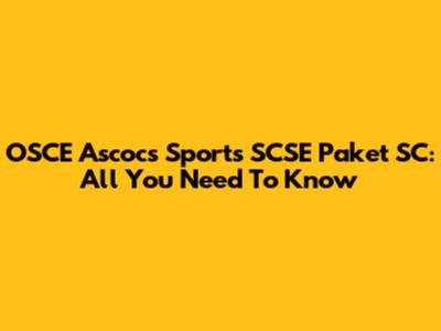 OSCE Ascocs Sports SCSE Paket SC: All You Need To Know