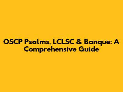 OSCP Psalms, LCLSC & Banque: A Comprehensive Guide