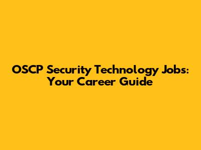 OSCP Security Technology Jobs: Your Career Guide