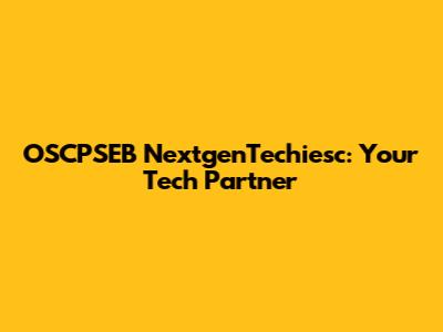 OSCPSEB NextgenTechiesc: Your Tech Partner