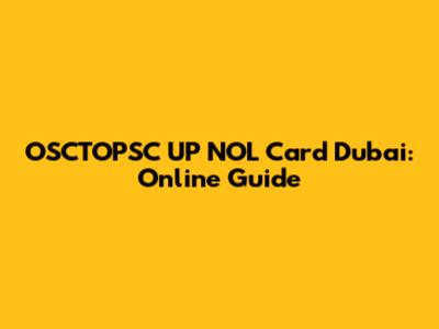 OSCTOPSC UP NOL Card Dubai: Online Guide