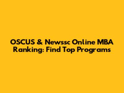 OSCUS & Newssc Online MBA Ranking: Find Top Programs