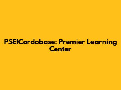 PSEICordobase: Premier Learning Center