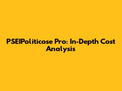 PSEIPoliticose Pro: In-Depth Cost Analysis
