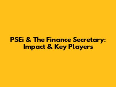 PSEi & The Finance Secretary: Impact & Key Players