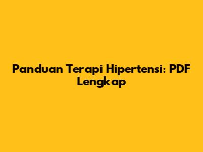 Panduan Terapi Hipertensi: PDF Lengkap