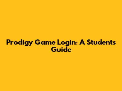 Prodigy Game Login: A Student's Guide