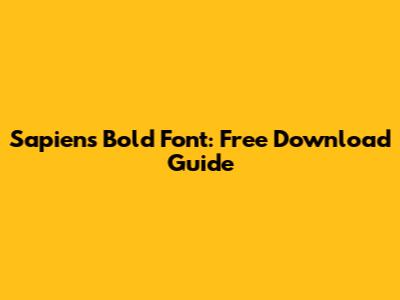 Sapiens Bold Font: Free Download Guide