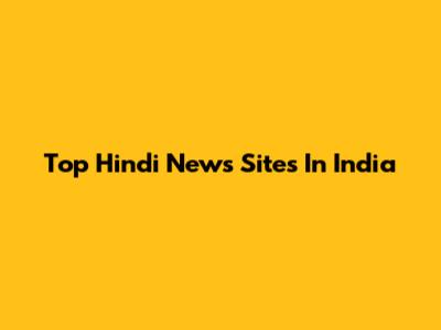Top Hindi News Sites In India