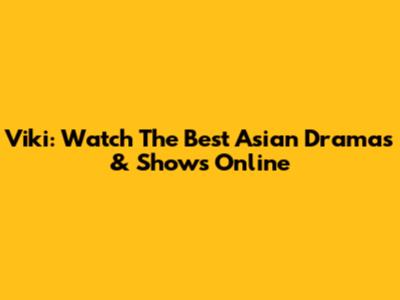 Viki: Watch The Best Asian Dramas & Shows Online